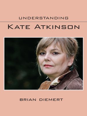 cover image of Understanding Kate Atkinson